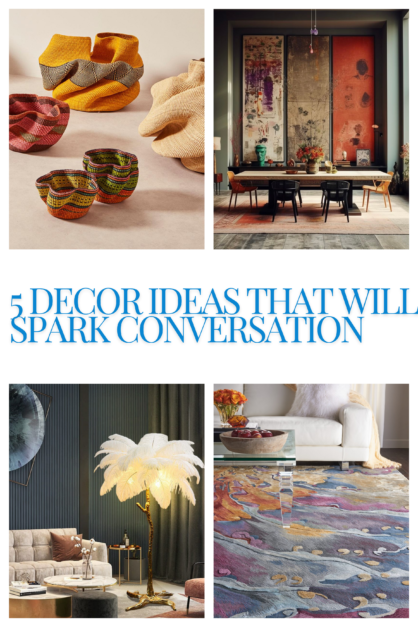 Five Decor Pieces That Will Spark Conversation