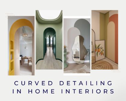 The Timeless Appeal of Curved Detailing in Home Interiors