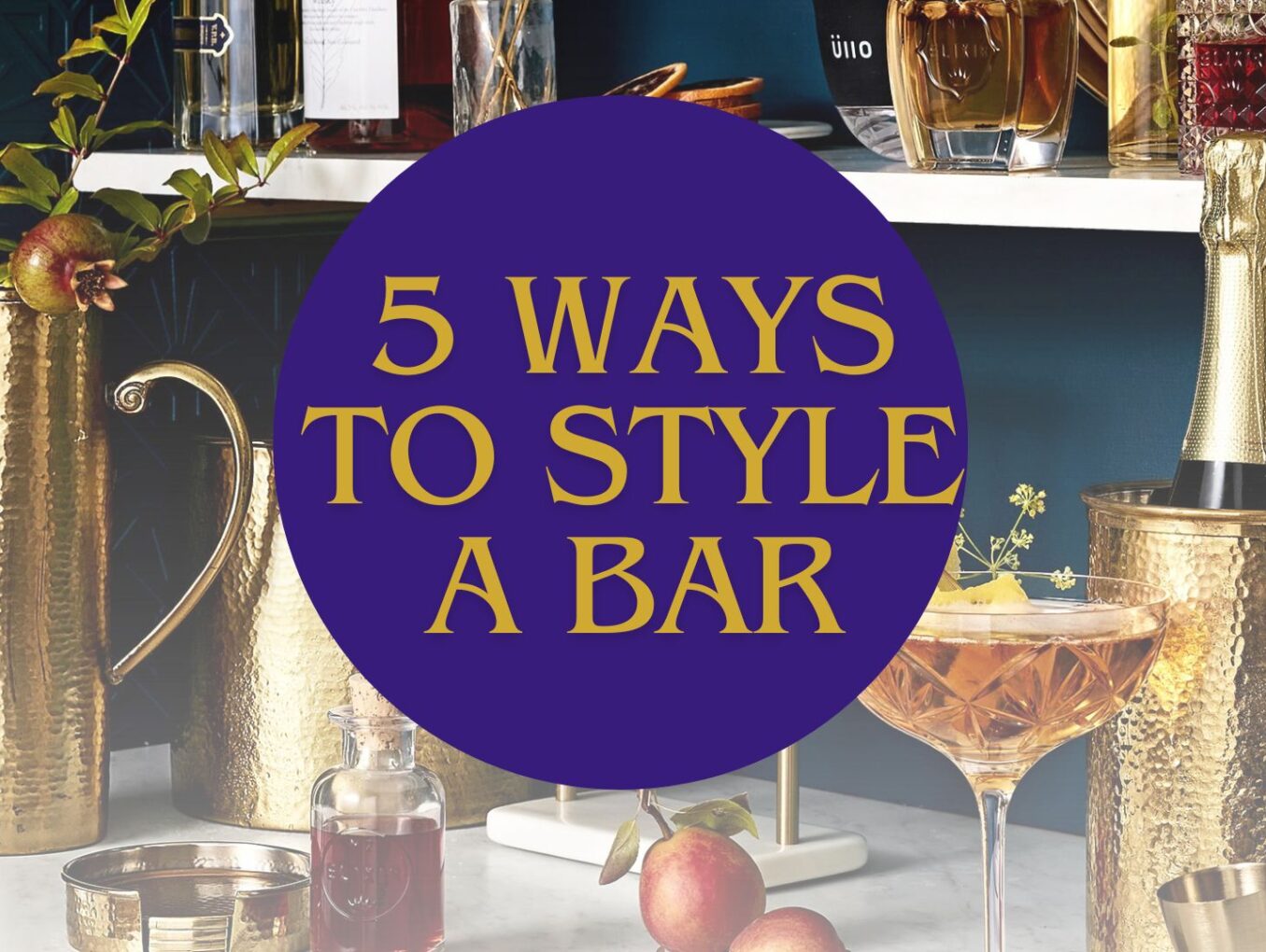 5 ways to Style your Bar!