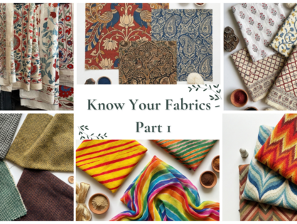 Know Your Fabrics, Prints, and Techniques – Understanding the Story Behind What You Wear